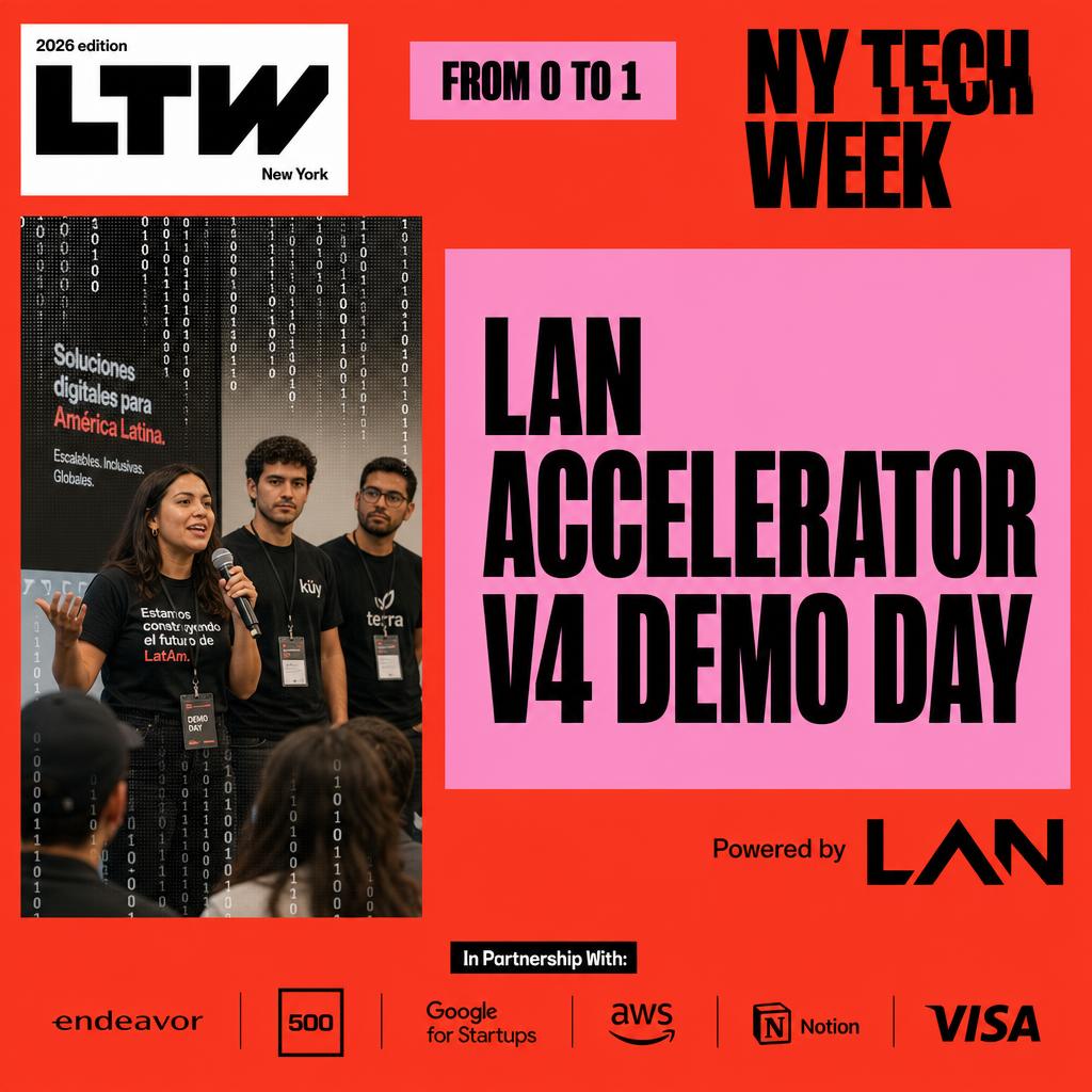 LAN Accelerator V4 Demo Day — Latino Tech Week 2026